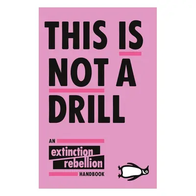 This Is Not A Drill (Extinction Rebellion) (EN)