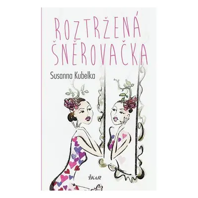 Roztržená šněrovačka (Susanna Kubelka)