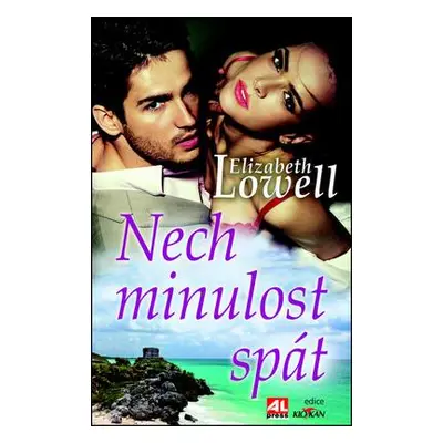 Nech minulost spát (Elizabeth Lowell)