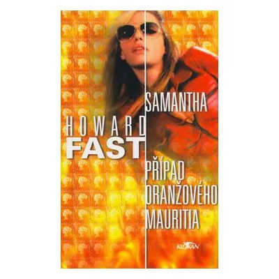 Samantha Případ oranžového mauritia (Howard Fast)