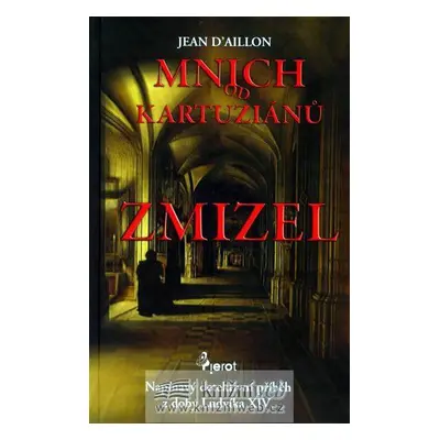 Zmizel mnich od kartuziánů (D´Aillon Jean)