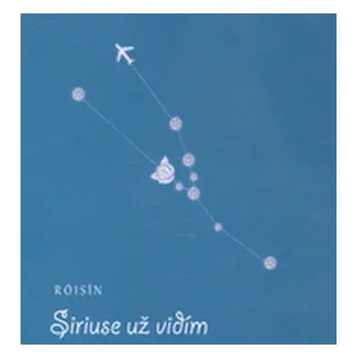 Siriuse už vidím (Róisín)