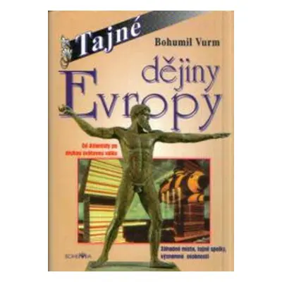 Tajné dějiny Evropy (Bohumil Vurm)