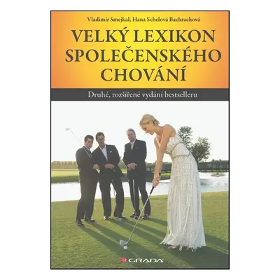 Velký lexikon společenského chování - Druhé, rozšířené vydání bestselleru (Prof. Ing. Vladimír S