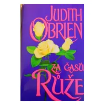 Za časů růže (Judith O'Brien)