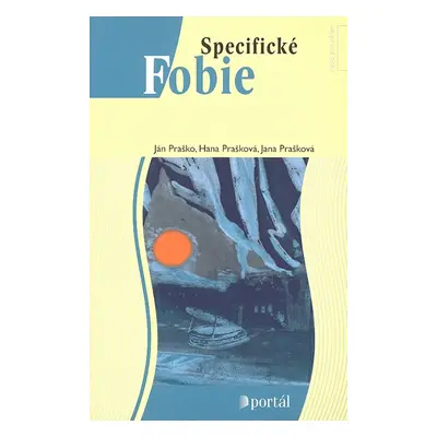 Specifické fobie - Rádci pro zdraví (Hana Prašková)