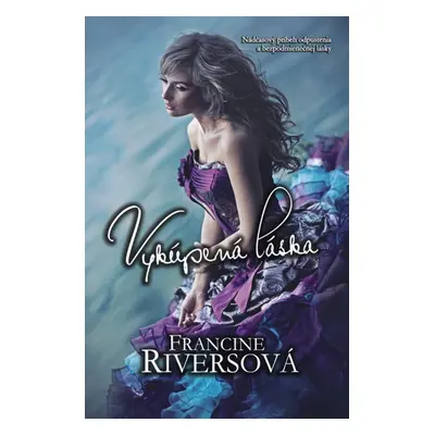 Vykúpená láska (Francine Riversová) (slovensky)