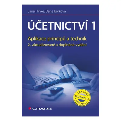 Účetnictví 1 - Aplikace principů a technik (Jana Hinke)