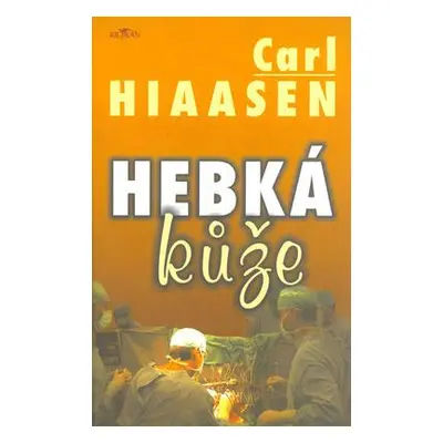 Hebká kůže (Carl Hiaasen)