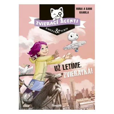 Zvierací agenti 1: Už letíme, zvieratká! (Riina Kaarla) (slovensky)