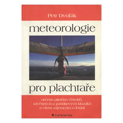 Meteorologie pro plachtaře (Petr Dvořák)