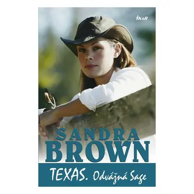 Texas. Odvážná Sage (Sandra Brown)