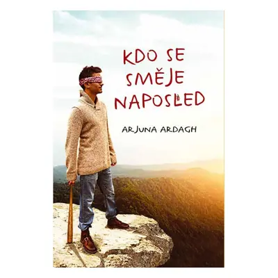 Kdo se směje naposled (Arjuna Ardagh)