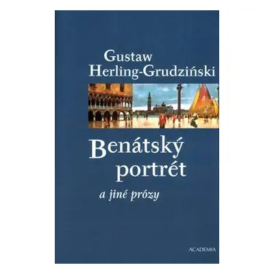 Benátský portrét a jiné prózy (Herling-Grudziński, Gustaw)