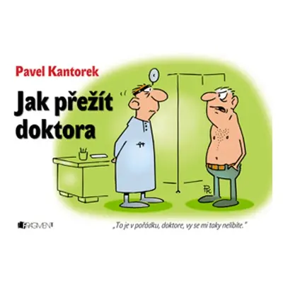 Jak přežít doktora (Pavel Kantorek)