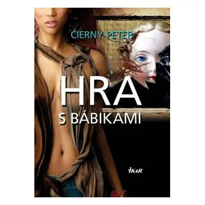 Hra s bábikami (Peter Čierny) (slovensky)