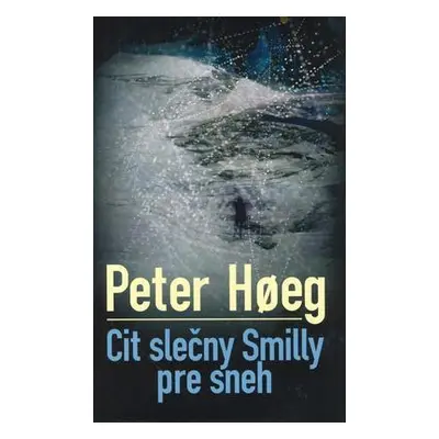 Cit slečny Smilly pre sneh (Peter Hoeg) (slovensky)