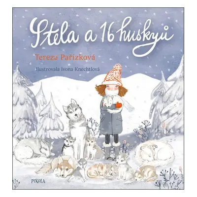 Stela a šestnáct huskyů (Tereza Pařízková)