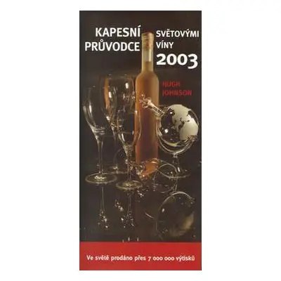 Kapesní průvodce světovými víny 2003 (Hugh Johnson)