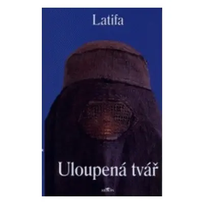 Uloupená tvář (Latifa)