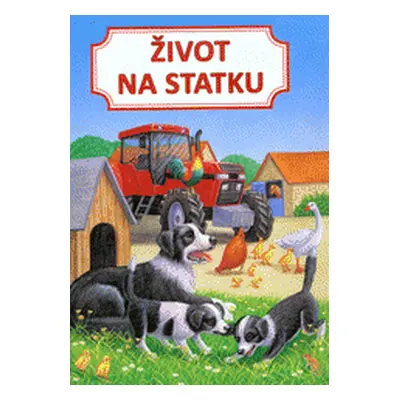 Co se děje na statku : život na statku (Fischer, Gisela,Besendörfer, Hannelore,Eisele, Monika,Ba