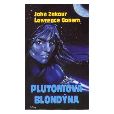 Plutoniová blondýna (John Zakour)