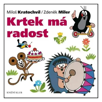 Krtek a jeho svět 10 - Krtek má radost (Miloš Kratochvíl)