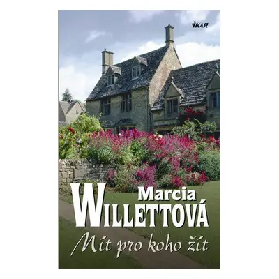 Mít pro koho žít (Willett Marcia)