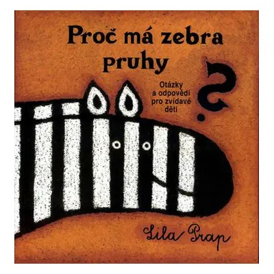 Proč má zebra pruhy? (Lila Prap)