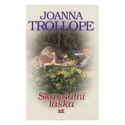 Skandální láska (Joanna Trollope)