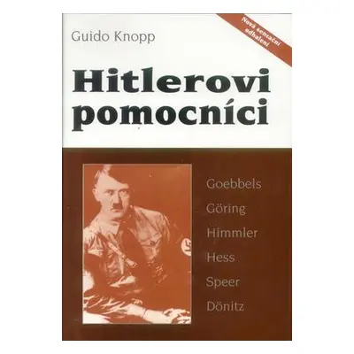 Hitlerovi pomocníci (Guido Knopp)