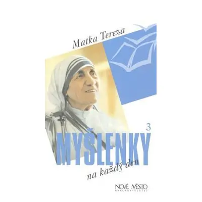 Myšlenky /Matka Tereza/ na každý den 3. (Angelo Devananda)