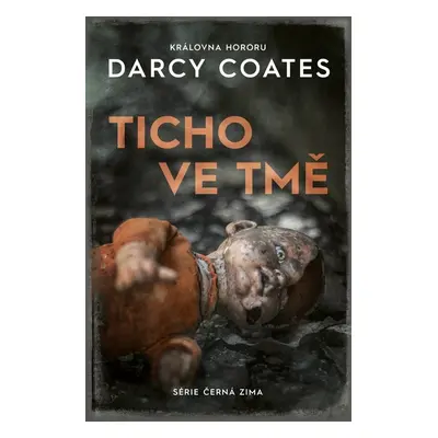 Ticho ve tmě - Série Černá zima (4.díl) (Darcy Coates)