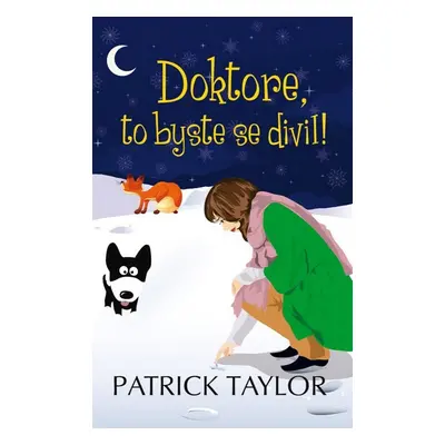 Doktore, to byste se divil! (Patrick Taylor)