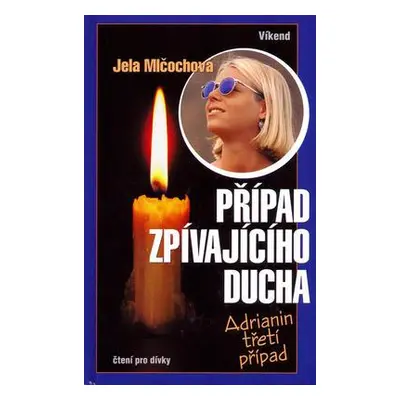 Případ zpívajícího ducha (Jela Mlčochová)