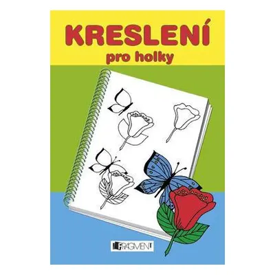 KRESLENÍ pro holky (Iva Hoňková)