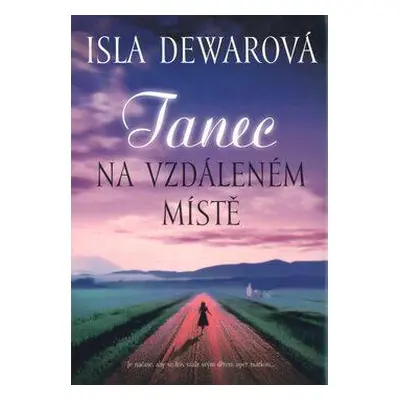 Tanec na vzdáleném místě (Isla Dewar)