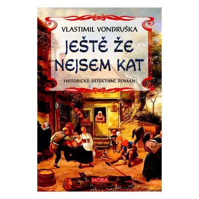 Ještě že nejsem kat (Vlastimil Vondruška)