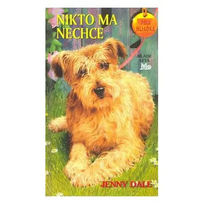 Nikto ma nechce - Psia hliadka (Jenny Dale) (slovensky)