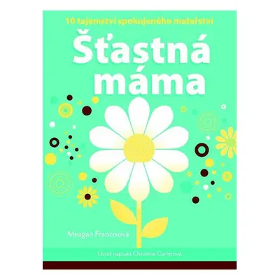 Šťastná máma (Francis Meagan)