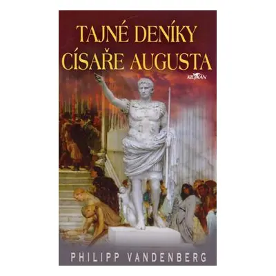 Tajné deníky císaře Augusta (Philipp Vandenberg)