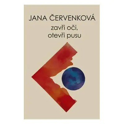 Zavři oči, otevři pusu (Jana Červenková)