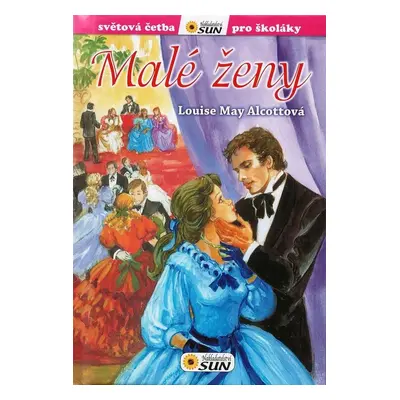 Malé ženy - Světová četba pro školáky (Louisa May Alcott)