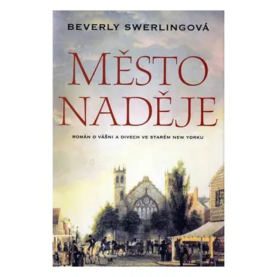 Město naděje (Swerlingová Beverly)