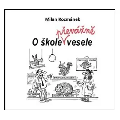 O škole převážně vesele (Milan Kocmánek)