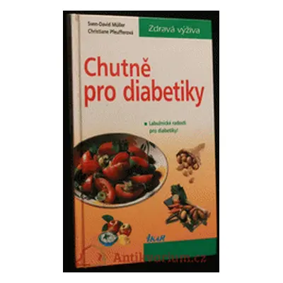 Chutně pro diabetiky (Müller, Sven-David,Weißenberger, Christiane)