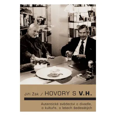 Hovory s Václavem Havlem (Jiří Žák)