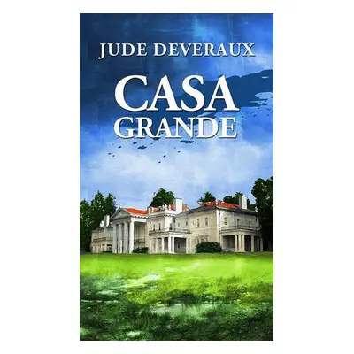 Casa Grande (Jude Deveraux)