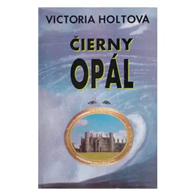 Čierny opál (Victoria Holt)