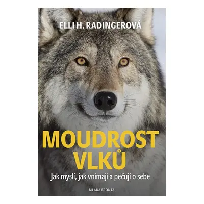 Moudrost vlků (Elli H. Radingerová)